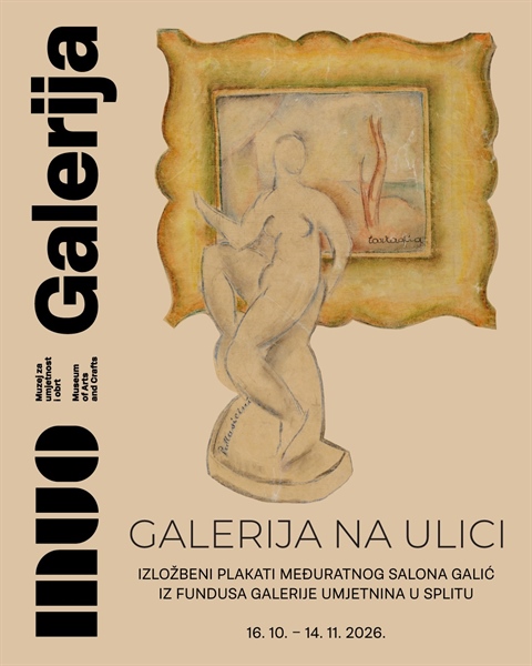GALERIJA NA ULICI. Izložbeni plakati međuratnog Salona Galić iz fundusa Galerije umjetnina u Splitu u MUO Galeriji u Zagrebu