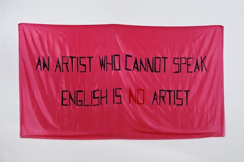 An Artist who Cannot Speak English is No Artist, 1992.